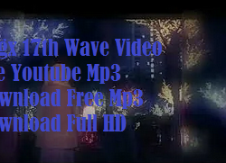 Abgx 17th Wave Video File Youtube Mp3 Download Free Mp3 Download Full HD