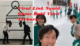Viral Link Squid Game Bold Versi Terbaru