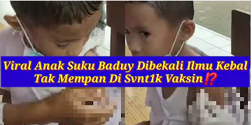 Anak Baduy Kebal Tidak Mempan Di Suntik Viral Video Di Tiktok