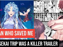 the man who saved me on my isekai journey is the latest chapter killer anime