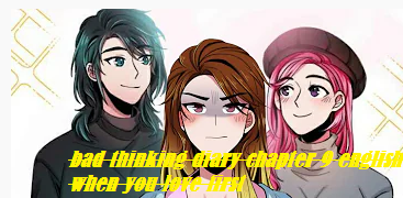 bad thinking diary chapter 9 english when you love first