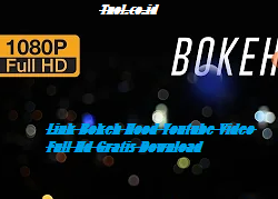 Link Bokeh Hood Youtube Video Full Hd Gratis Download