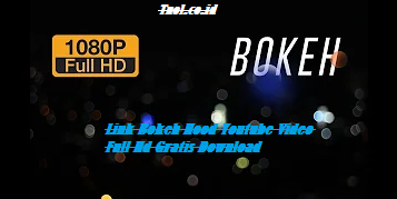 Link Bokeh Hood Youtube Video Full Hd Gratis Download