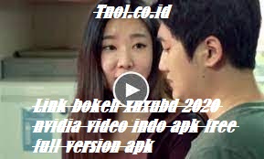 Link bokeh xnxubd 2020 nvidia video indo apk free full version apk