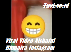 Viral Video Aishatul Humaira Instagram