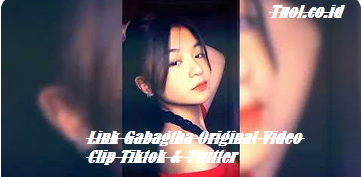Link Gabagtha Original Video Clip Tiktok & Twitter
