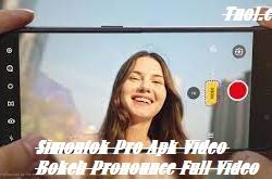 Simontok Pro Apk Video Bokeh Pronounce Full Video