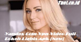 Yandex Com Vpn Video Full Bokeh Lights Apk [New]