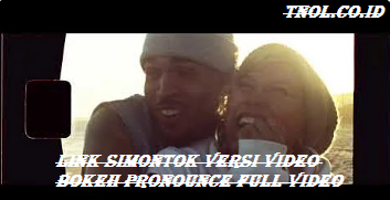 Link Simontok Versi Video Bokeh Pronounce Full Video