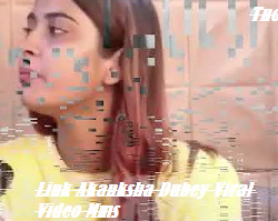 Link Akanksha Dubey Viral Video Mms
