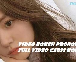 Video Bokeh Pronounce Full Video Gadis Korea
