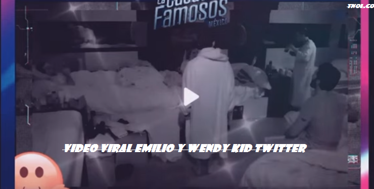 Video Viral Emilio y Wendy Kid Twitter