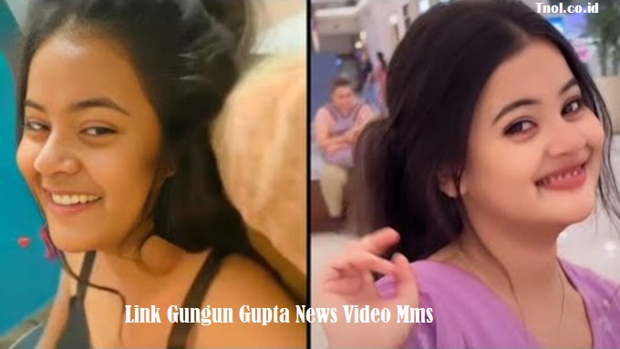Link Gungun Gupta News Video Mms