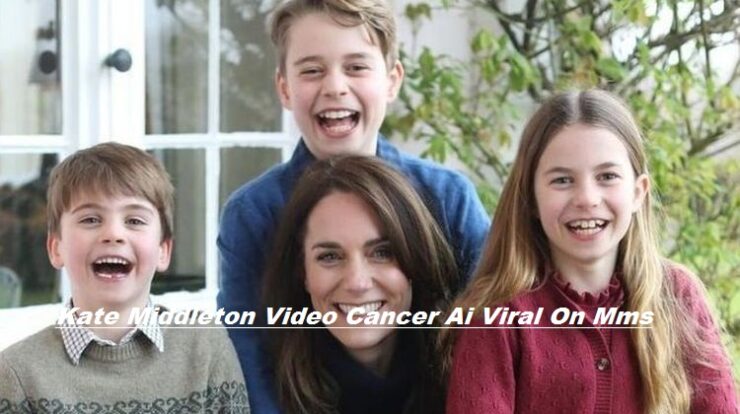 Kate Middleton Video Cancer Ai Viral On Mms