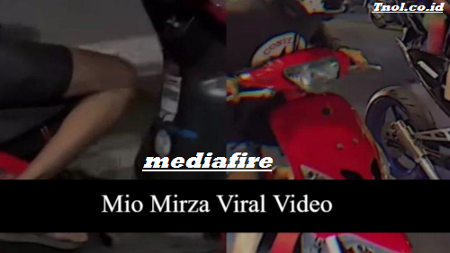 Link Mediafire Mio Mirza Viral
