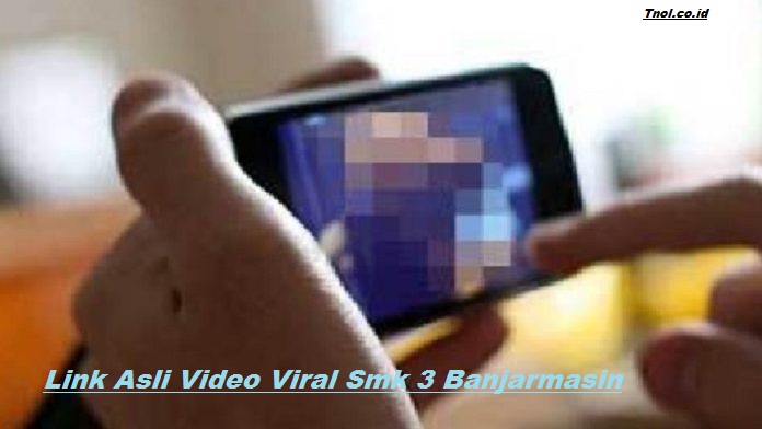 Link Asli Video Viral Smk 3 Banjarmasin